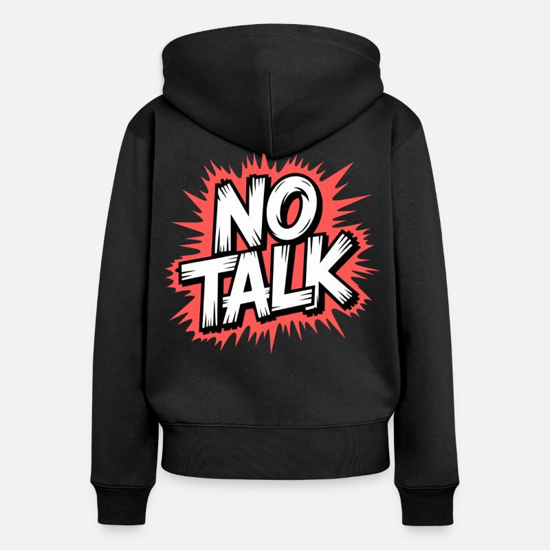 No Talk Statement - Frauen Premium Bio Zip Hoodie - Schwarz