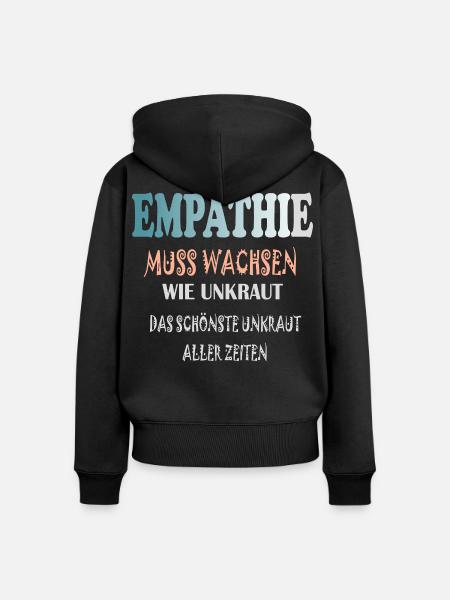 Empathie Muss Wachsen wie Unkraut - Frauen Premium Bio Zip Hoodie - Schwarz