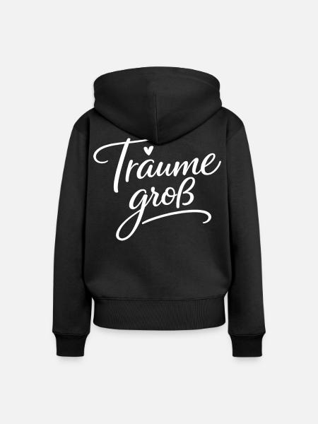 Träume Groß – Handlettering Script - Frauen Premium Bio Zip Hoodie - Schwarz