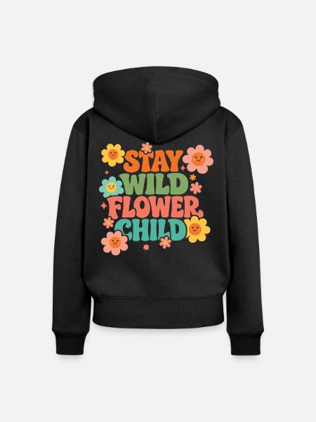 Stay Wild Flower Child - Frauen Premium Bio Zip Hoodie - Schwarz