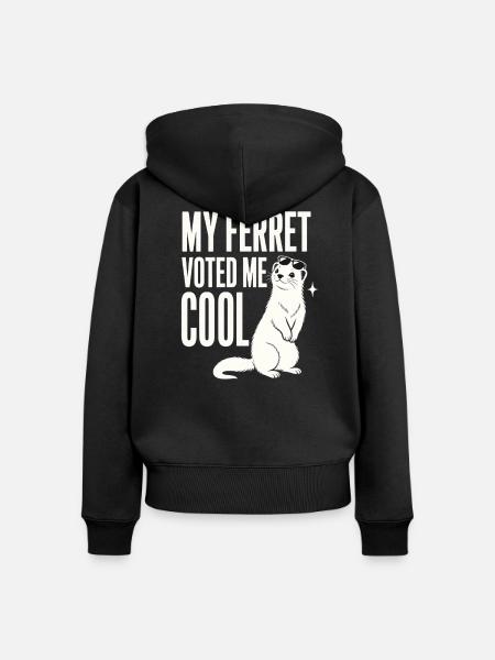 MY FERRET VOTED ME COOL - Frauen Premium Bio Zip Hoodie - Schwarz