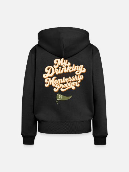 Mein Trinkteam Mitgliedschaftsproblem - Frauen Premium Bio Zip Hoodie - Schwarz