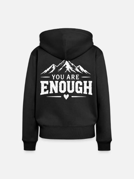 You Are Enough - Frauen Premium Bio Zip Hoodie - Schwarz