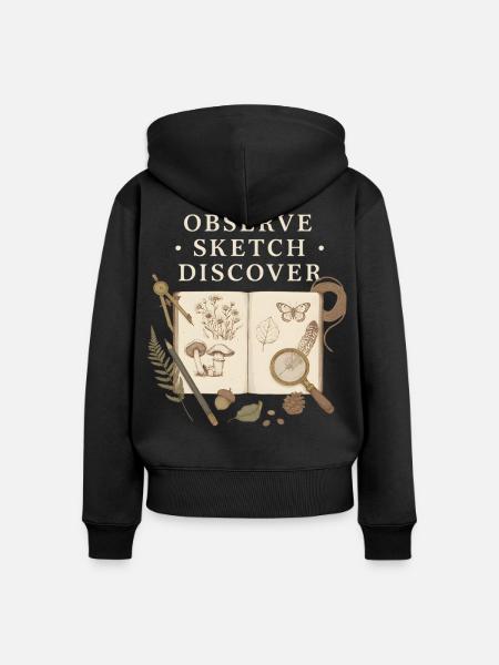 Observe Sketch Discover Naturjournal - Frauen Premium Bio Zip Hoodie - Schwarz