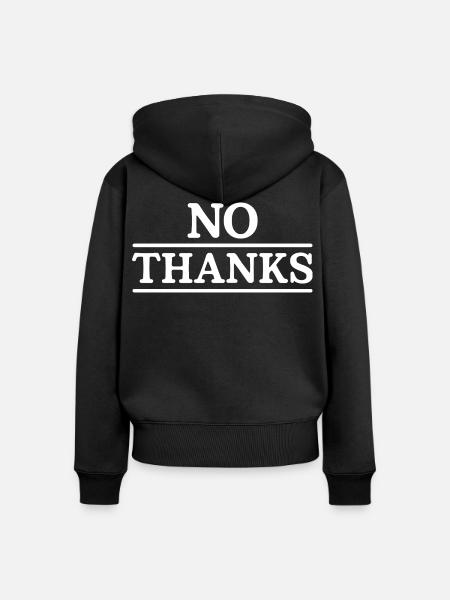 No Thanks - Frauen Premium Bio Zip Hoodie - Schwarz