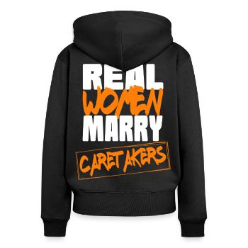 Real Woman Marry Caretakers - Women's Premium Organic Zip Hoodie - black - Back - Julia (174cm)