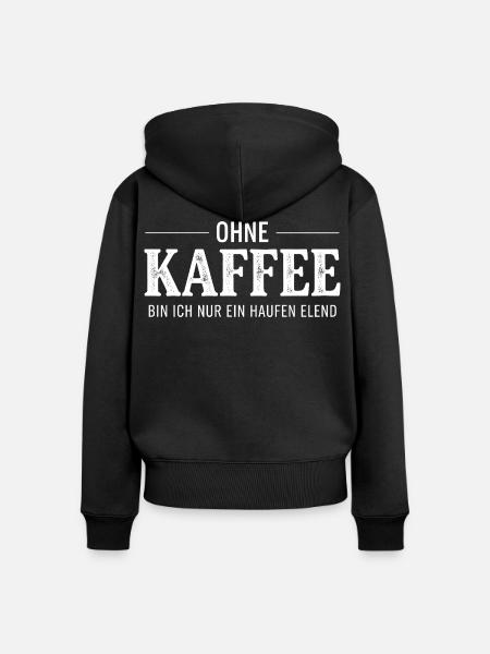 Ohne Kaffee ein Haufen Elend - Frauen Premium Bio Zip Hoodie - Schwarz