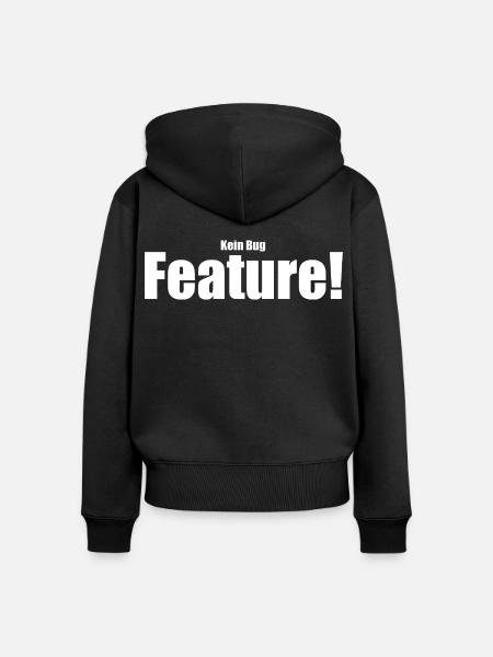 Kein Bug Feature! - Frauen Premium Bio Zip Hoodie - Schwarz