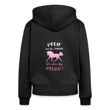 Pfeif auf den Prinzen, Ich nehm das Pferd, Spruch - Frauen Premium Bio Zip Hoodie - Schwarz - Hinten - Julia (174cm)