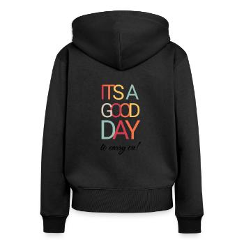 It`s a Good Day To Carry On - Frauen Premium Bio Zip Hoodie - Schwarz - Hinten - Julia (174cm)