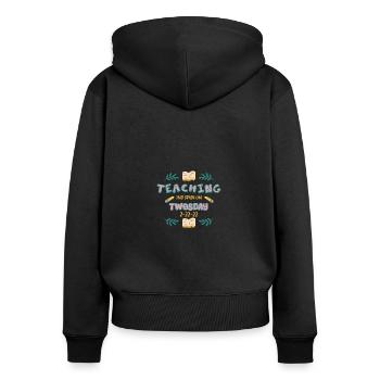 Unterrichten des 2. lustigen Zitats zweier Zeit 2- - Frauen Premium Bio Zip Hoodie - Schwarz - Hinten - Julia (174cm)