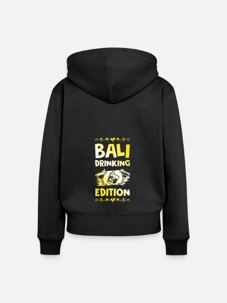 Bali Drinking Spruch - Frauen Premium Bio Zip Hoodie - Schwarz