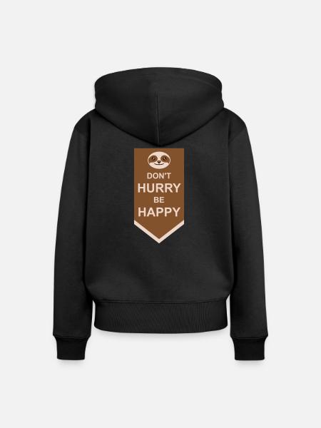 dont hurry be happy - Frauen Premium Bio Zip Hoodie - Schwarz