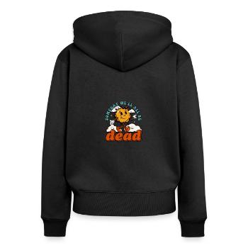 Someday We'll All Be Dead Sun Cartoon - Frauen Premium Bio Zip Hoodie - Schwarz - Hinten - Julia (174cm)