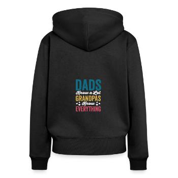 Dads Know A Lot Grandpas Know Everything Funny - Frauen Premium Bio Zip Hoodie - Schwarz - Hinten - Julia (174cm)
