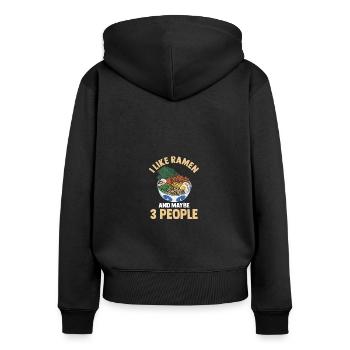 I Like Ramen And Maybe 3 People Noodle Anime - Women's Premium Organic Zip Hoodie - black - Back - Julia (174cm)
