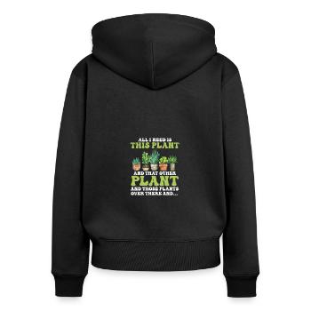 Plantes de jardinage Tout ce dont j’ai besoin, c’est de cette plante drôle - Sweat à capuche zippé Premium bio Femme - noir - Dos - Julia (174cm)