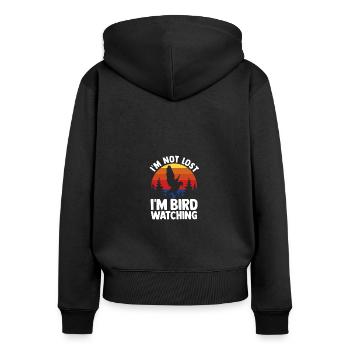 Bird Watching Birders I'm Not Lost I'm Bird - Frauen Premium Bio Zip Hoodie - Schwarz - Hinten - Julia (174cm)