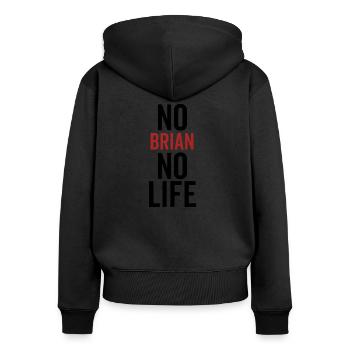 Kein Brian Kein Leben - Frauen Premium Bio Zip Hoodie - Schwarz - Hinten - Julia (174cm)