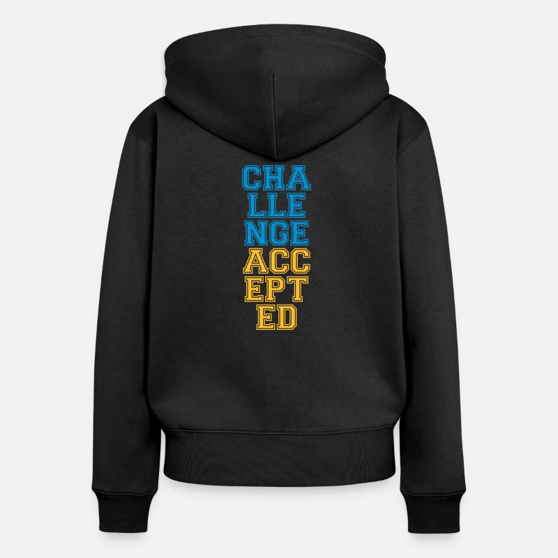 Cool Challenge Accepted Design - Sweat à capuche zippé Premium bio Femme - noir