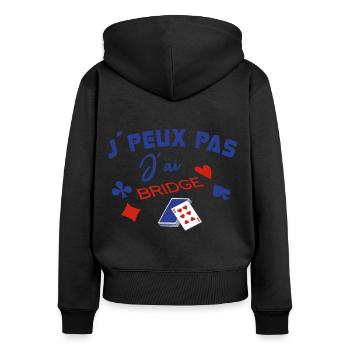 Je peux pas j´ai Bridge Bridgeur carte cadeau - Sweat à capuche zippé Premium bio Femme - noir - Dos - Julia (174cm)