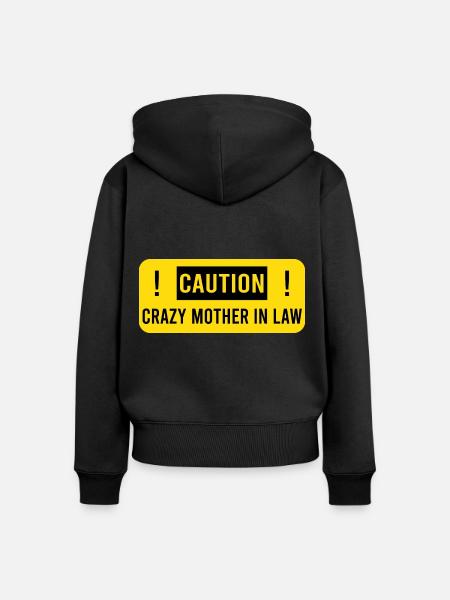 Caution! Crazy mother in law! Schwiegermutter - Premium økologisk hoodie med lynlås til kvinder - sort