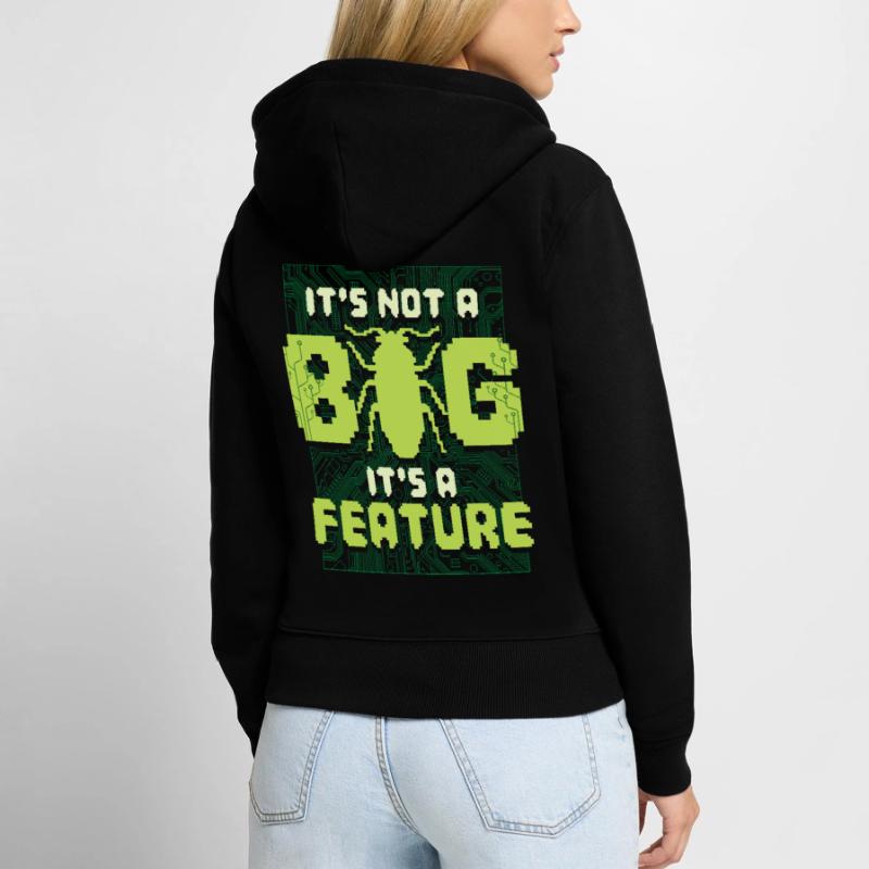 It's Not A Bug It's A Feature Programmierer Frauen Premium Bio Zip Hoodie