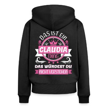 Claudia Name Vorname Namenstag Namensgeschenk Ding - Frauen Premium Bio Zip Hoodie - Schwarz - Hinten - Julia (174cm)
