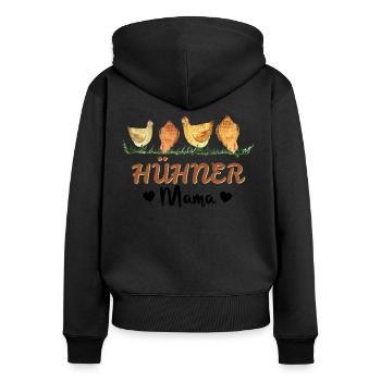 Hühner Mama - Huhn Hühnerbesitzer Spruch - Frauen Premium Bio Zip Hoodie - Schwarz - Hinten - Julia (174cm)