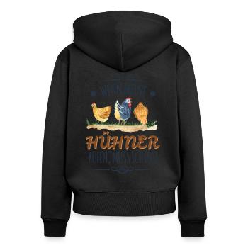 Perfekter Hühner Spruch für Hühnerzüchter Geschenk - Frauen Premium Bio Zip Hoodie - Schwarz - Hinten - Julia (174cm)