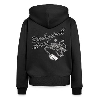 Zuckerbrot ist aus - Frauen Premium Bio Zip Hoodie - Schwarz - Hinten - Julia (174cm)