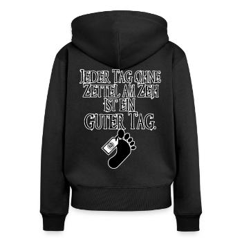 Jeder Tag ohne Zettel am Zeh ist ein guter Tag - Frauen Premium Bio Zip Hoodie - Schwarz - Hinten - Julia (174cm)
