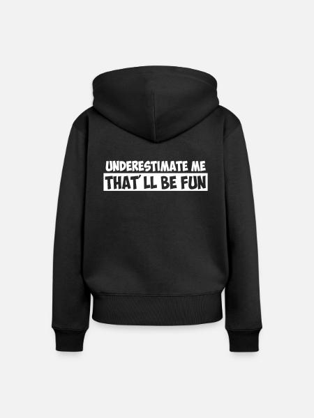 Unterschätzen - Frauen Premium Bio Zip Hoodie - Schwarz