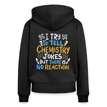 Chemistry jokes shirt for science geek - Frauen Premium Bio Zip Hoodie - Schwarz - Hinten - Julia (174cm)