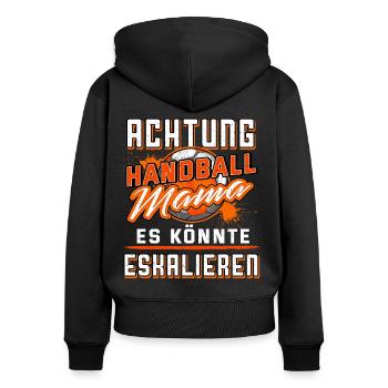 Achtung Handballmama Es könnte eskalieren Mama - Frauen Premium Bio Zip Hoodie - Schwarz - Hinten - Julia (174cm)