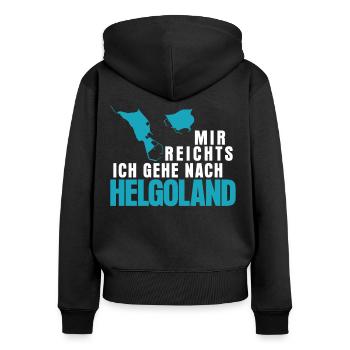 Helgoland Spruch - Mir reichts - Frauen Premium Bio Zip Hoodie - Schwarz - Hinten - Julia (174cm)
