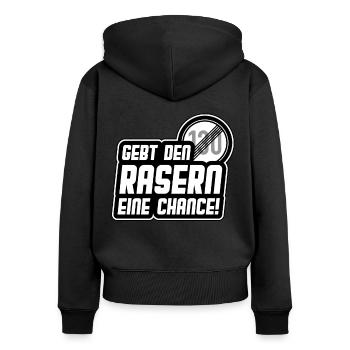 Gebt den Rasern eine Chance Raser Auto T-Shirt Fun - Frauen Premium Bio Zip Hoodie - Schwarz - Hinten - Julia (174cm)