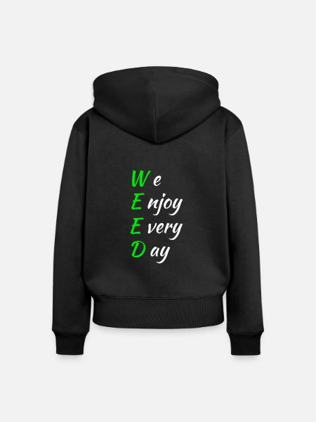 Weed Spruch - Frauen Premium Bio Zip Hoodie - Schwarz
