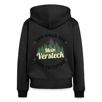 Der Wald ist mein Versteck vor Idioten - Frauen Premium Bio Zip Hoodie - Schwarz - Hinten - Julia (174cm)