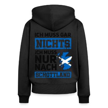 Ich muss gar nichts - Ich muss nur nach Schottland - Frauen Premium Bio Zip Hoodie - Schwarz - Hinten - Julia (174cm)