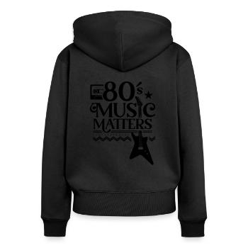 80's Music Matters Musiker Liebhaber 80er Musik - Frauen Premium Bio Zip Hoodie - Schwarz - Hinten - Julia (174cm)