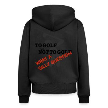 To Golf or Not To Golf black - Women's Premium Organic Zip Hoodie - black - Back - Julia (174cm)