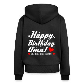 happy Birthday Oma Shirt - Geburtstag Glückwunsch - Frauen Premium Bio Zip Hoodie - Schwarz - Hinten - Julia (174cm)