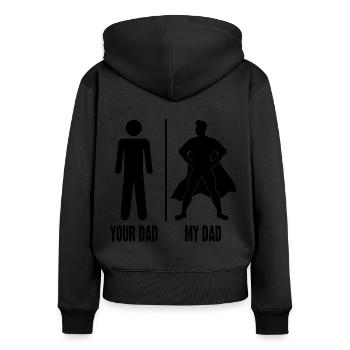 Your Dad My Dad - Women's Premium Organic Zip Hoodie - black - Back - Julia (174cm)