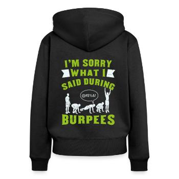 Je suis désolé que j’aie envie de faire des burpeses - Sweat à capuche zippé Premium bio Femme - noir - Dos - Julia (174cm)