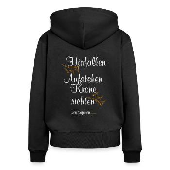 Hinfallen Aufstehen Krone richten Weitergehen - Frauen Premium Bio Zip Hoodie - Schwarz - Hinten - Julia (174cm)