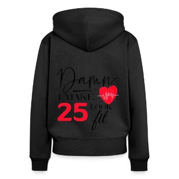 25 Geburtstag - Lustiger Fitness Geburtstag Spruch - Frauen Premium Bio Zip Hoodie - Schwarz - Hinten - Julia (174cm)