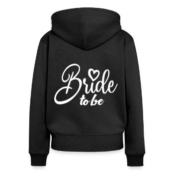 Braut, um süß zu sein Zukunft Frau Braut Dusche Hochzeit - Frauen Premium Bio Zip Hoodie - Schwarz - Hinten - Julia (174cm)