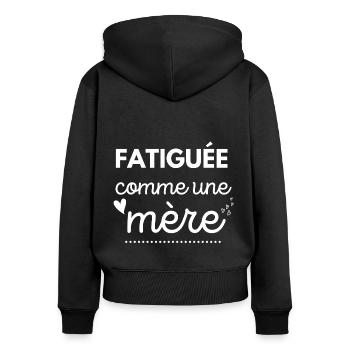 fatiguée comme une mère cadeau maman fête des mère - Sweat à capuche zippé Premium bio Femme - noir - Dos - Julia (174cm)