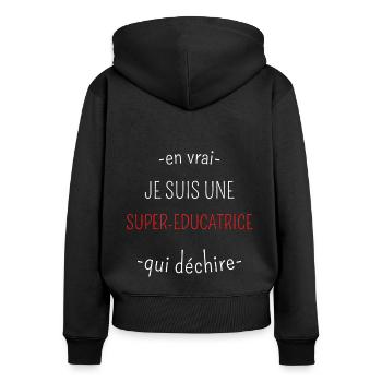 Super Educatrice Qui Déchire - Sweat à capuche zippé Premium bio Femme - noir - Dos - Julia (174cm)